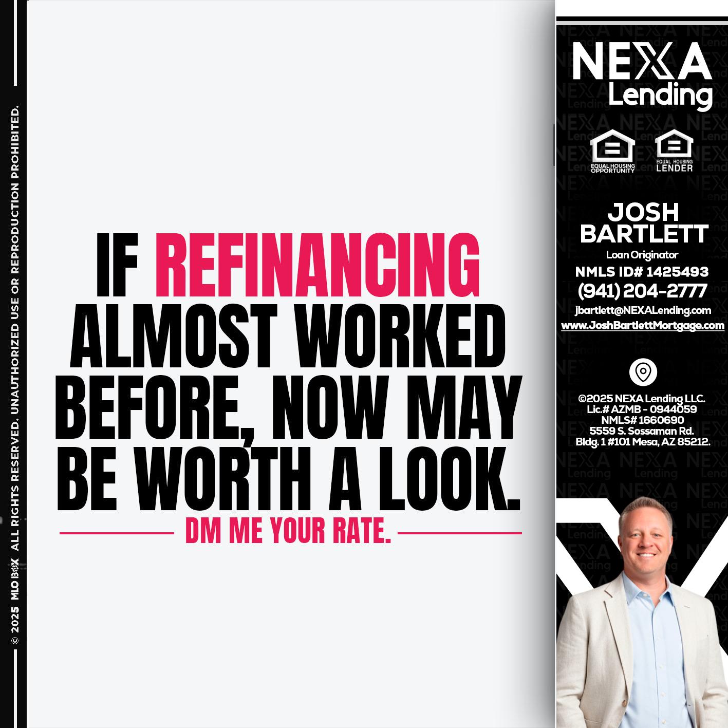 if refinancing - Josh Bartlett -Branch Manager/Mortgage Advisor
