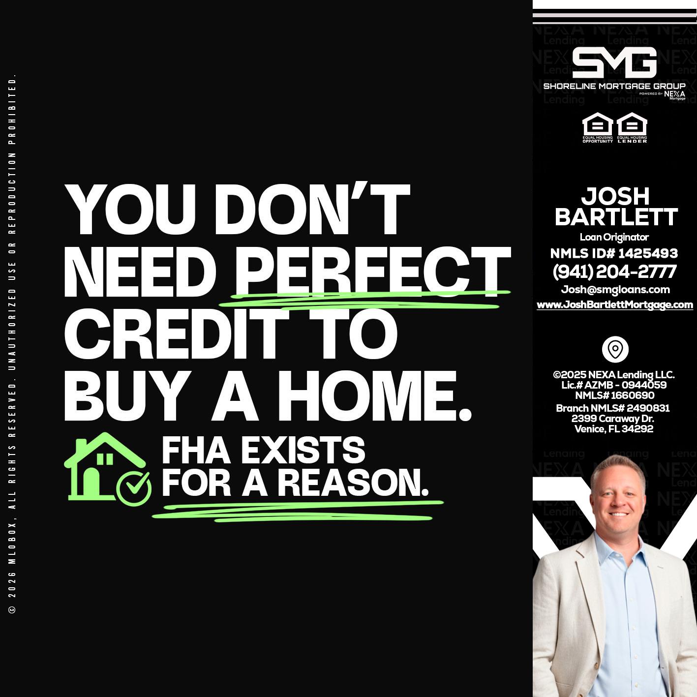 you don't need - Josh Bartlett -Branch Manager/Mortgage Advisor