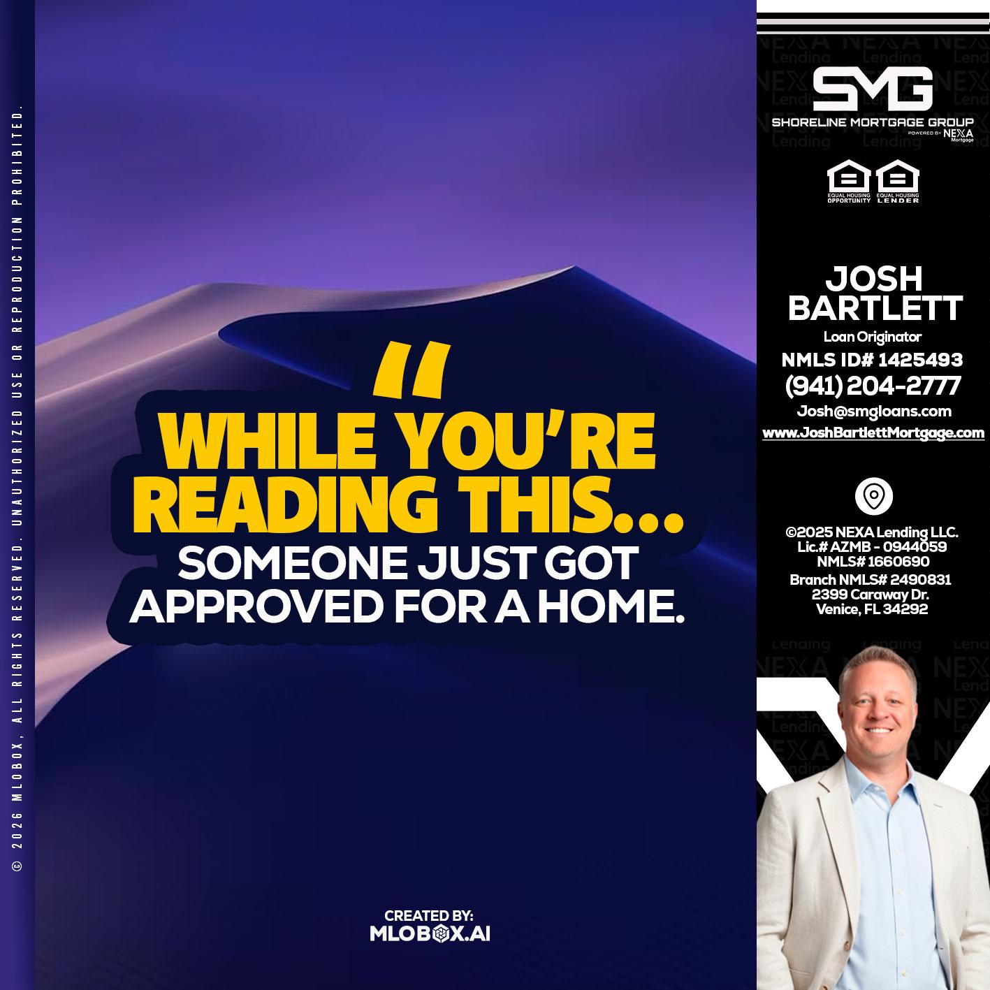 WHILE YOU - Josh Bartlett -Branch Manager/Mortgage Advisor