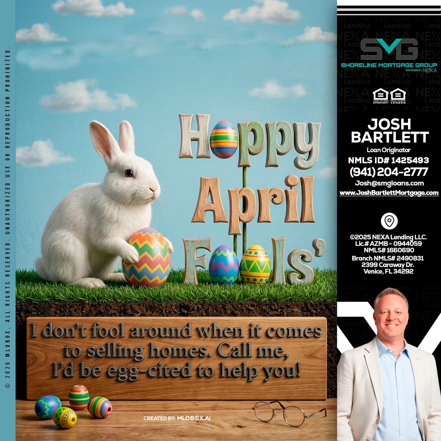 happy april fools - Josh Bartlett -Branch Manager/Mortgage Advisor