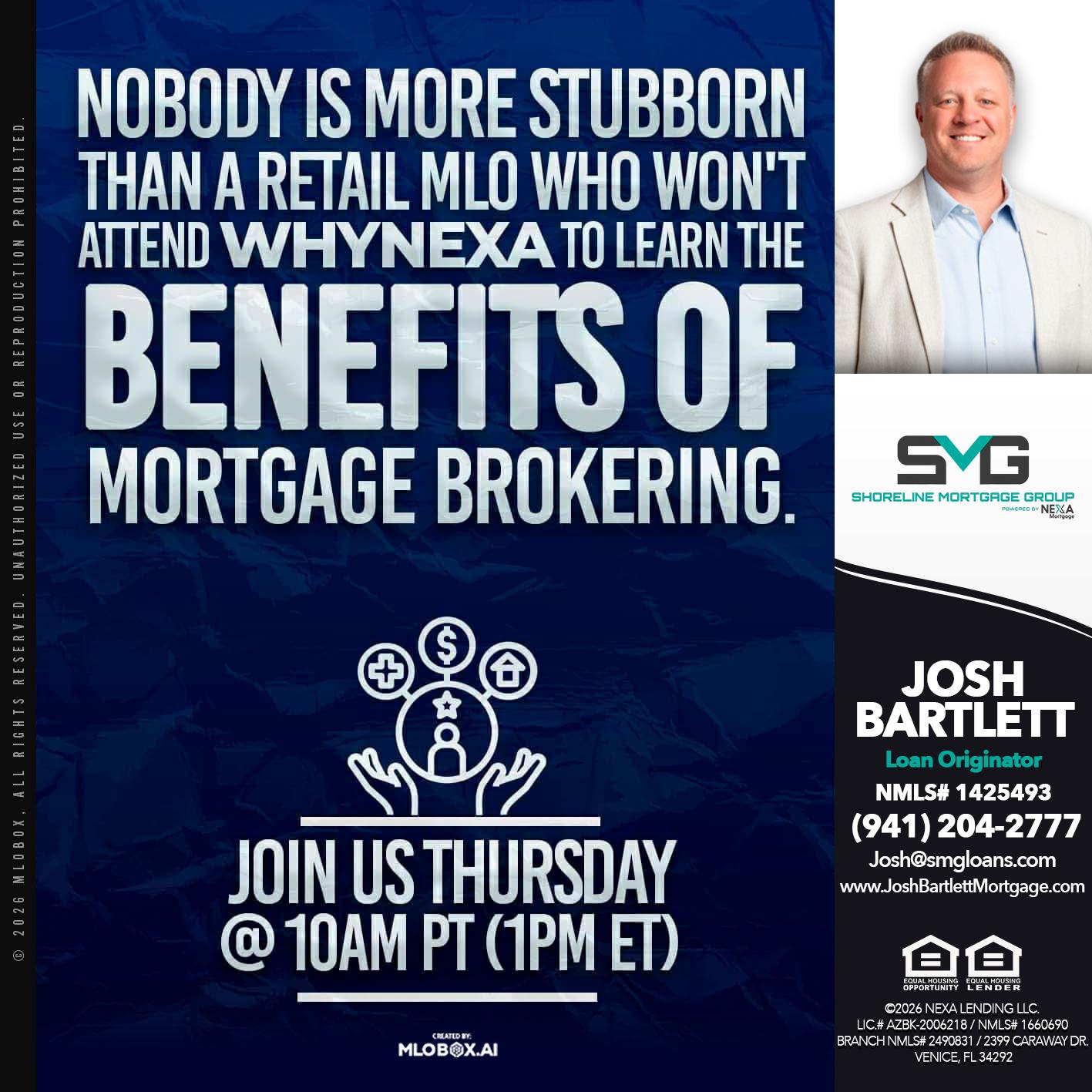 NOBODY IS MORE - Josh Bartlett -Branch Manager/Mortgage Advisor