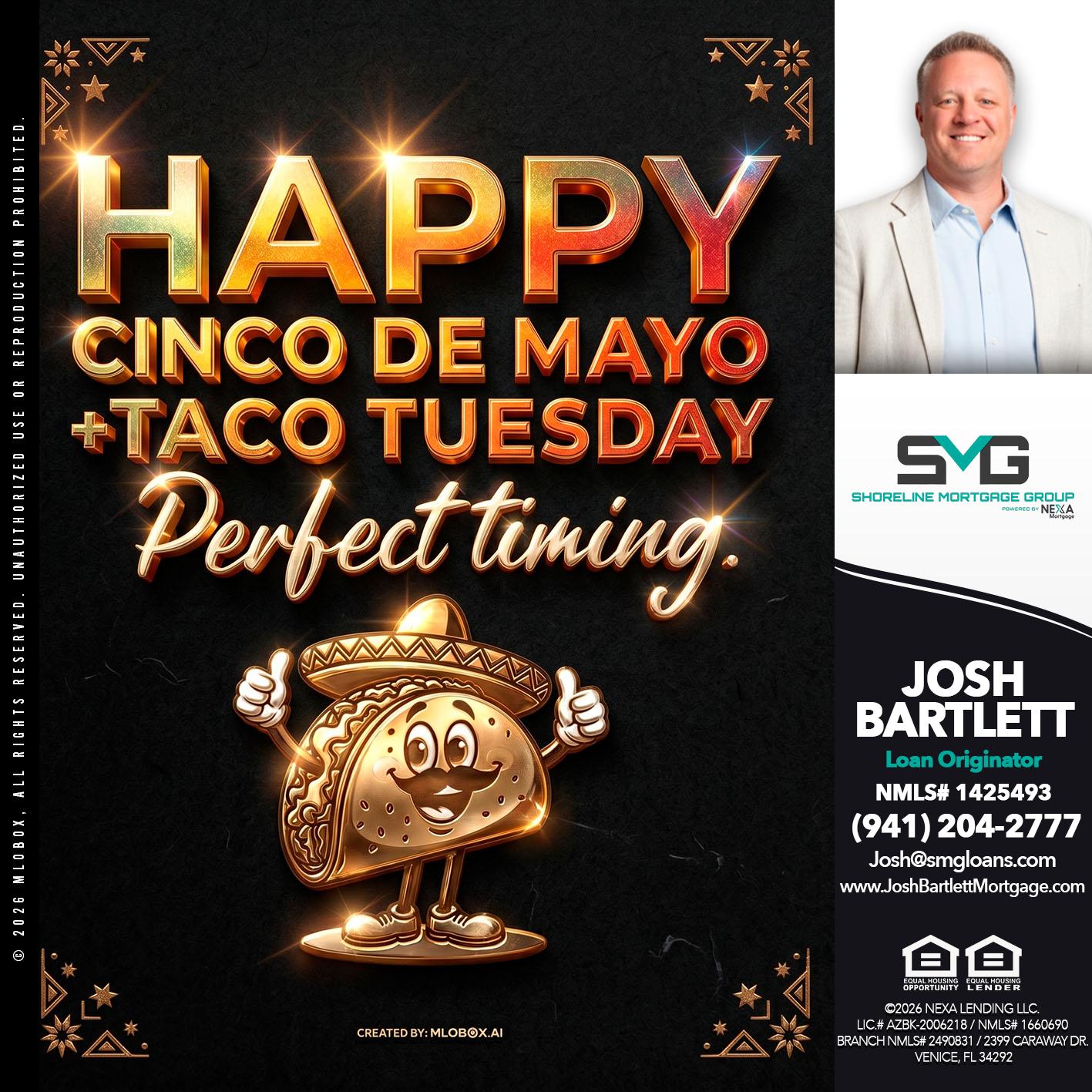 happy 5 de mayo - Josh Bartlett -Branch Manager/Mortgage Advisor
