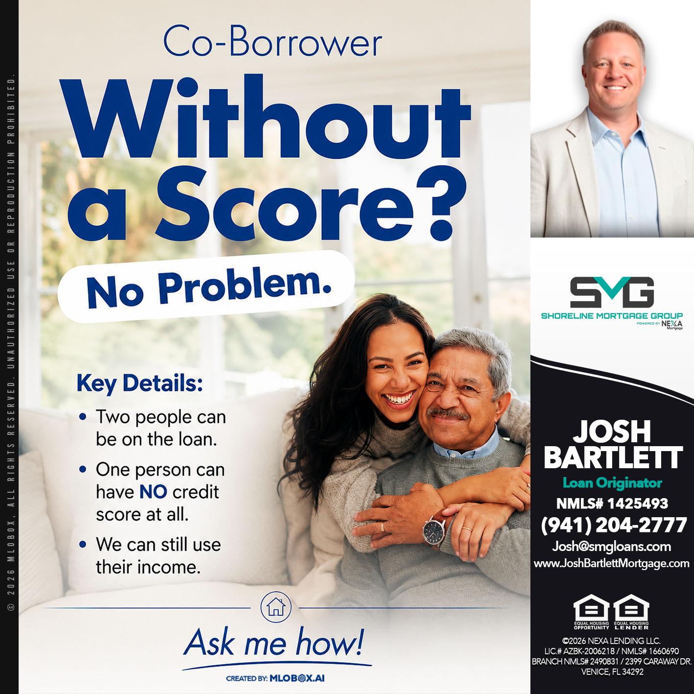 WITHOUT SCORE? - Josh Bartlett -Branch Manager/Mortgage Advisor