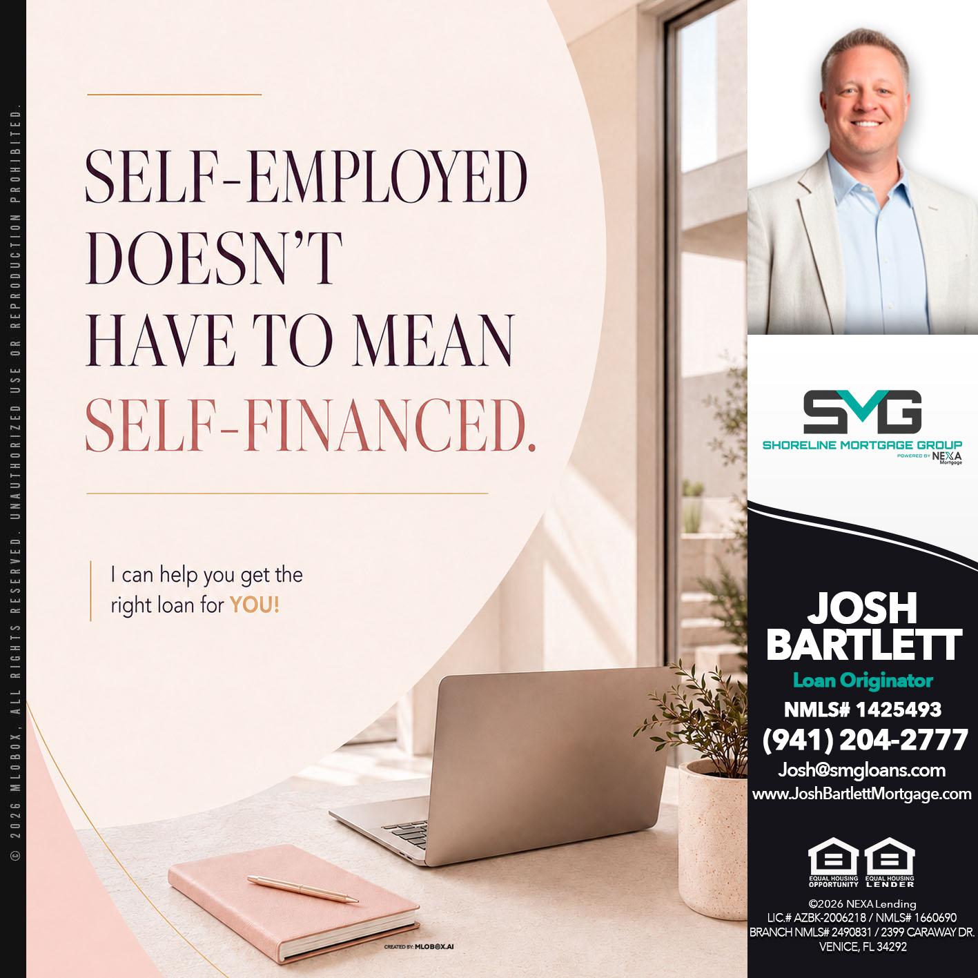 SELF EMPLOYED - Josh Bartlett -Branch Manager/Mortgage Advisor